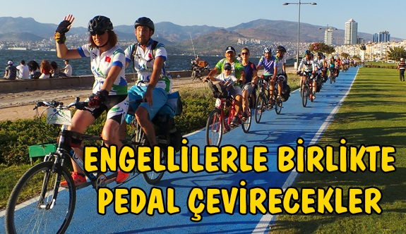 Engellilerle birlikte pedal çevirecekler