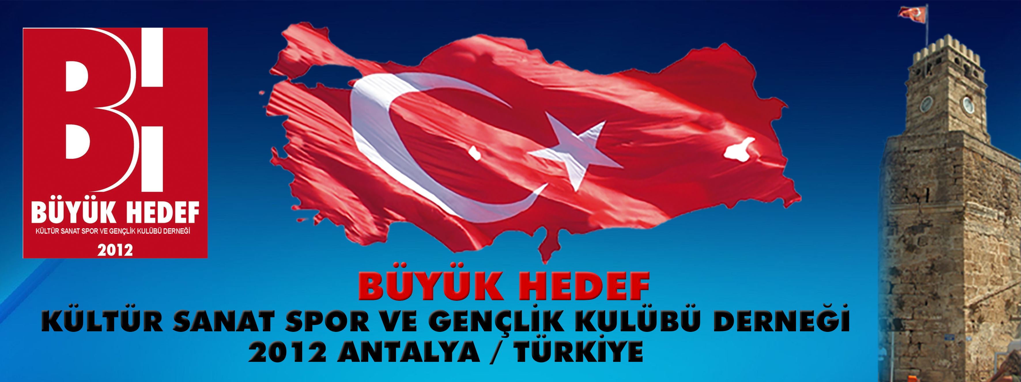 BÜYÜK HEDEF DERNEĞİ (BÜYÜK HEDEF KÜLTÜR SANAT SPOR VE GENÇLİK KULÜBÜ DERNEĞİ) Dernek Başkanı MURAT  DİNÇ